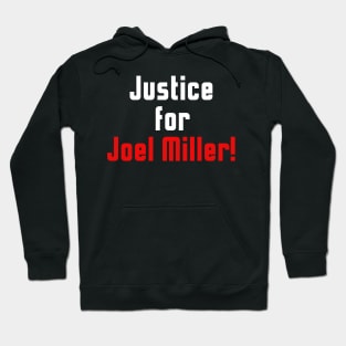 Justice for Joel Miller Black Hoodie